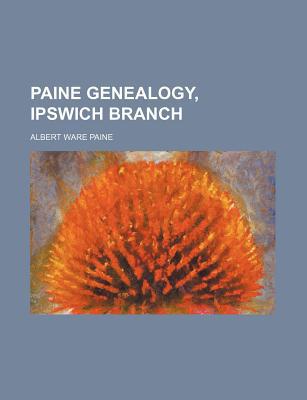 Book Paine Genealogy, Ipswich Branch free