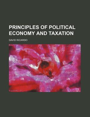 Book Principles Of Political Economy And Taxation free