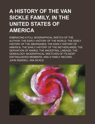 Book A History Of The Van Sickle Family, In The United States Of America free