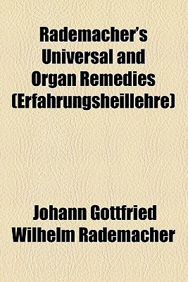Book Rademacher's Universal And Organ Remedies (erfahrungsheillehre) free