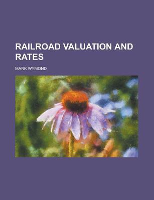 Book Railroad Valuation And Rates free