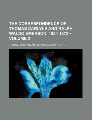 Book The Correspondence Of Thomas Carlyle And Ralph Waldo Emerson, 1834-1872, Vol. I free