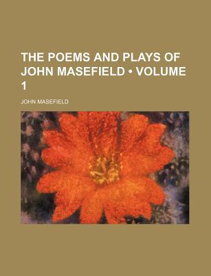Book The Poems And Plays Of John Masefield (volume 1); Poems free
