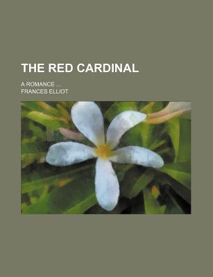 Book The Red Cardinal; A Romance free