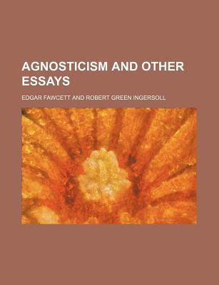 Book Agnosticism And Other Essays free