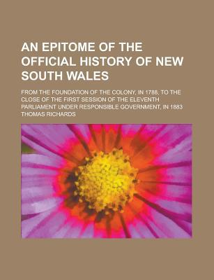Book An Epitome Of The Official History Of New South Wales (1883) free