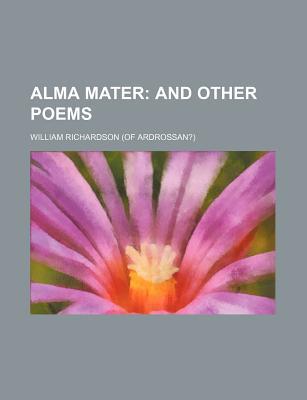 Book Alma Mater; And Other Poems free