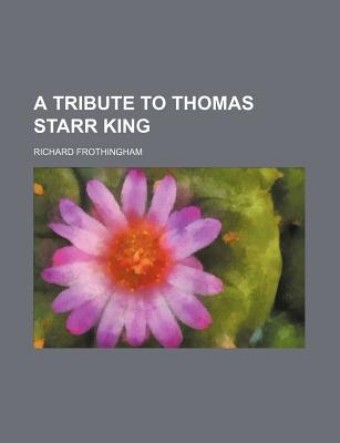 Book A Tribute to Thomas Starr King free