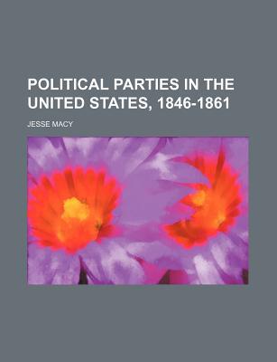 Book Political Parties In The United States, 1846-1861 free