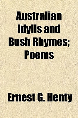 Book Australian Idylls And Bush Rhymes; Poems free