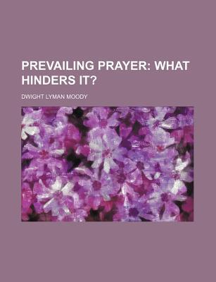 Book Prevailing Prayer; What Hinders It? free