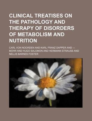 Book Clinical Treatises On The Pathology And Therapy Of Disorders Of Metabolism And Nutrition (volume 2) free