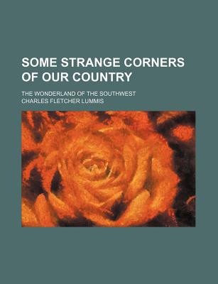 Book Some Strange Corners Of Our Country free