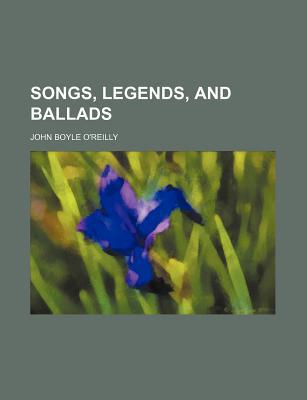 Book Songs, Legends, And Ballads free