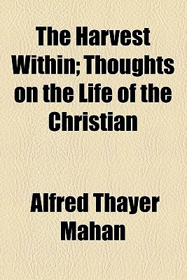 Book The Harvest Within; Thoughts On The Life Of The Christian free