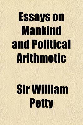 Book Essays On Mankind And Political Arithmetic free