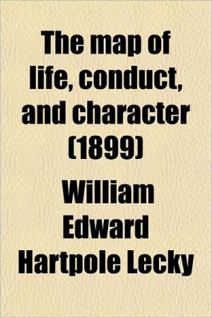 Book The Map Of Life, Conduct, And Character (1899) free