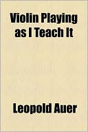 Book Violin Playing As I Teach It free