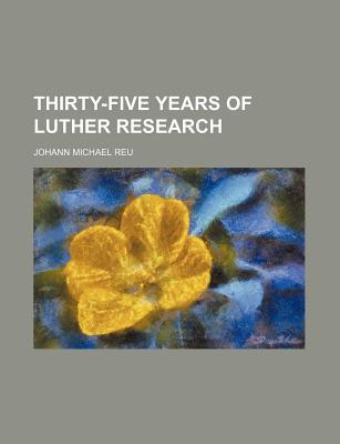 Book Thirty-Five Years of Luther Research free
