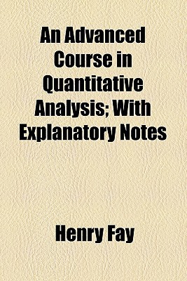 Book An Advanced Course In Quantitative Analysis; With Explanatory Notes free