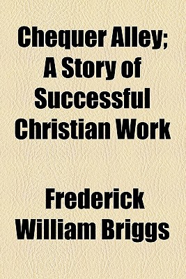 Book Chequer Alley; A Story Of Successful Christian Work free