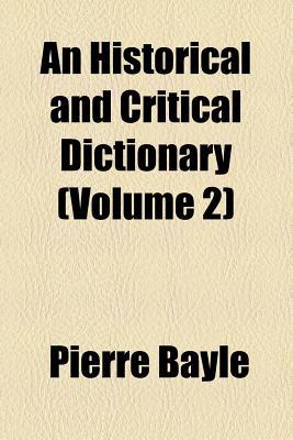 Book An Historical and Critical Dictionary (Volume 2) free