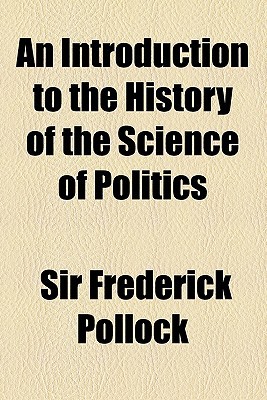 Book An Introduction To The History Of The Science Of Politics (1897) free