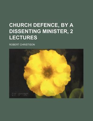 Book Church Defence, by a Dissenting Minister, 2 Lectures free