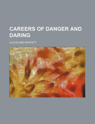 Book Careers Of Danger And Daring free Book Careers Of Danger And Daring free