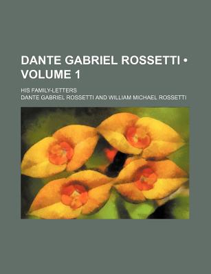 Book Dante Gabriel Rossetti (volume 1) free