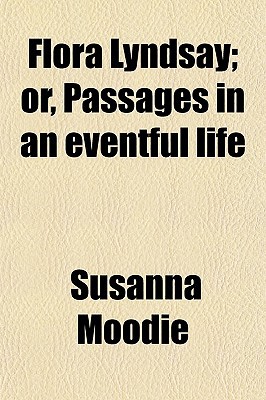 Book Flora Lyndsay; Or, Passages In An Eventful Life free