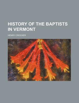 Book History Of The Baptists In Vermont (1913) free