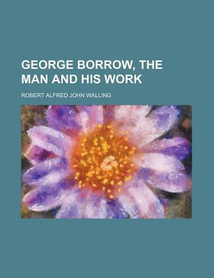 Book George Borrow, The Man And His Work free