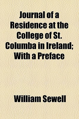 Book Journal Of A Residence At The College Of St. Columba In Ireland; With A Preface free
