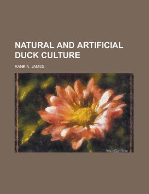 Book Natural And Artificial Duck Culture free