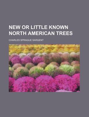 Book New Or Little Known North American Trees free