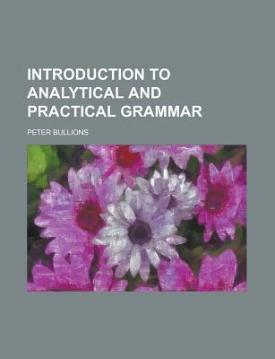 Book Introduction To Analytical And Practical Grammar free