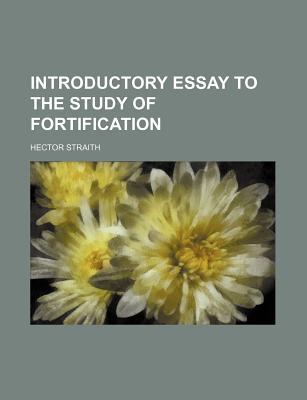 Book Introductory Essay To The Study Of Fortification free