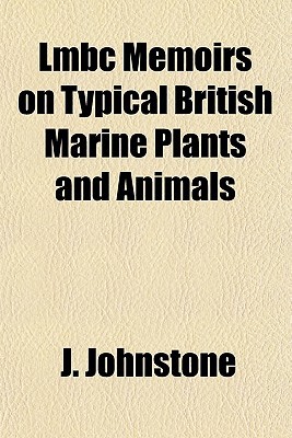 Book L.M.B.C. Memoirs on Typical British Marine Plants and Animals (Volume 2) free