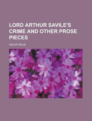 Book Lord Arthur Savile's Crime and Other Prose Pieces free