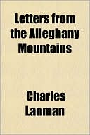 Book Letters From The Alleghany Mountains free