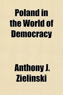 Book Poland In The World Of Democracy free