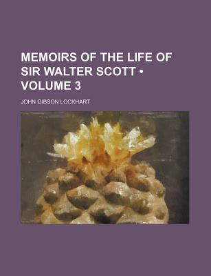 Book Memoirs Of The Life Of Sir Walter Scott (volume 3) free