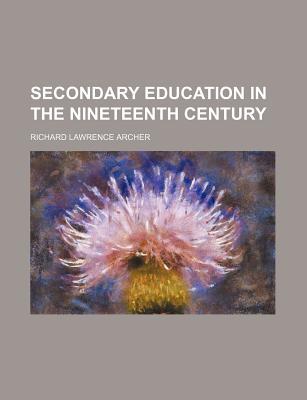 Book Secondary Education In The Nineteenth Century free