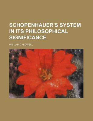 Book Schopenhauer's System In Its Philosophical Significance free