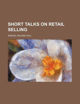 Book Short Talks On Retail Selling free