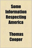 Book Some Information Respecting America free