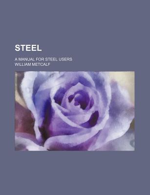 Book Steel; A Manual For Steel Users free