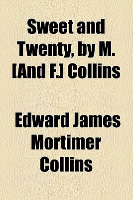 Book Sweet And Twenty, By M. [and F.] Collins free