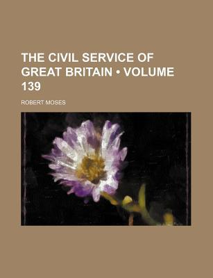 Book The Civil Service Of Great Britain (139) free